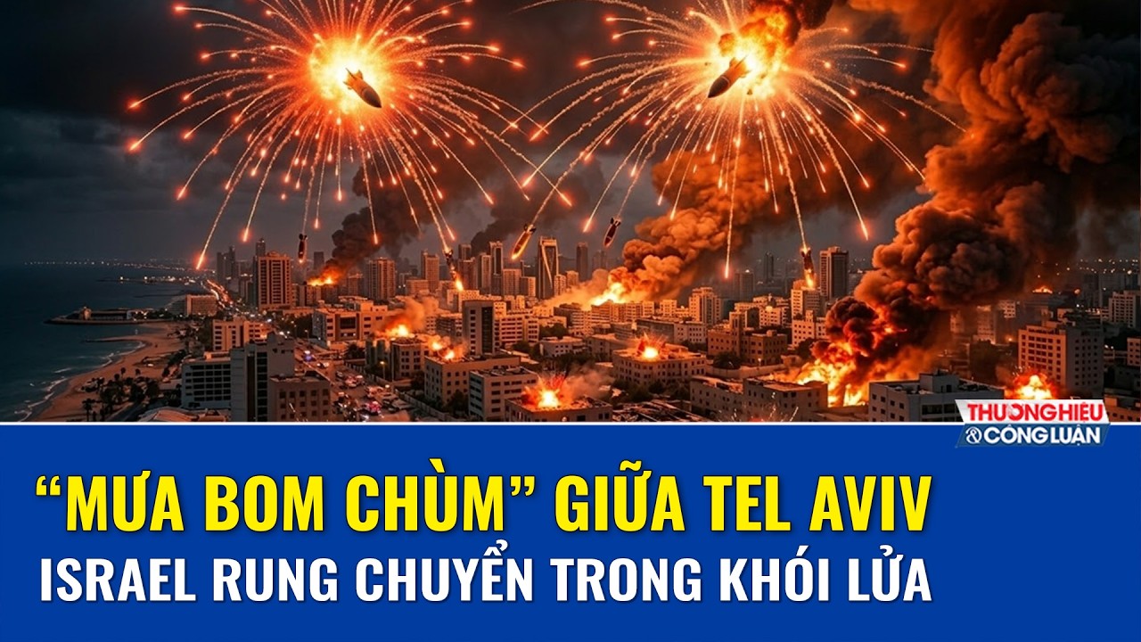 TOÀN CẢNH THẾ GIỚI 17/03: Iran trút đòn lên Israel, rót tên lửa đạn chùm thẳng xuống phố Tel Aviv