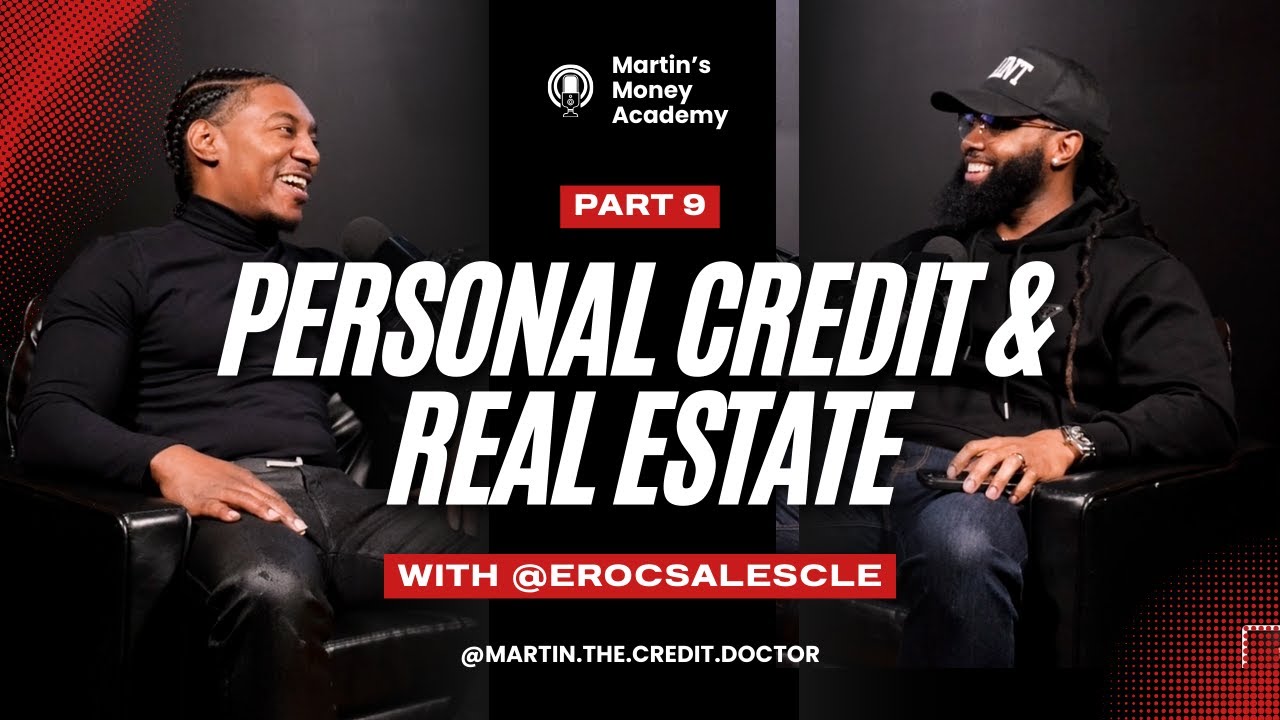 The Truth About Credit & Real Estate Investing | Part 9
