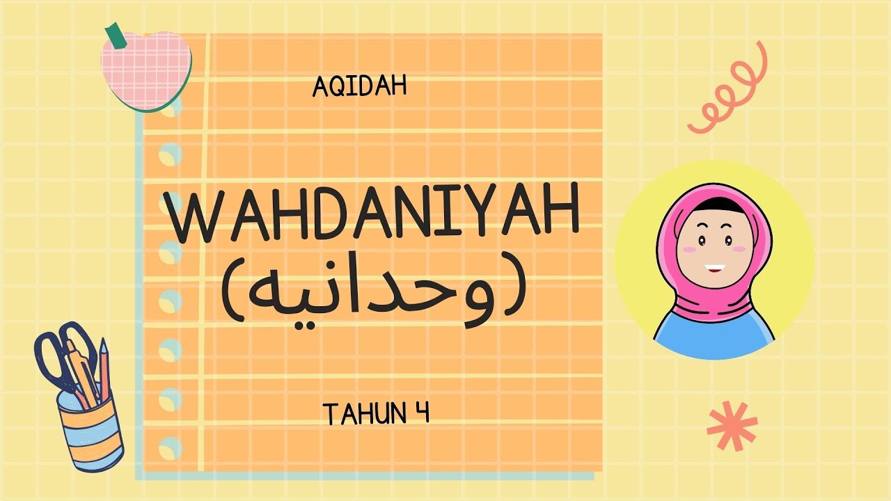 AQIDAH TAHUN 4 (KAFA): SIFAT WAHDANIYAH