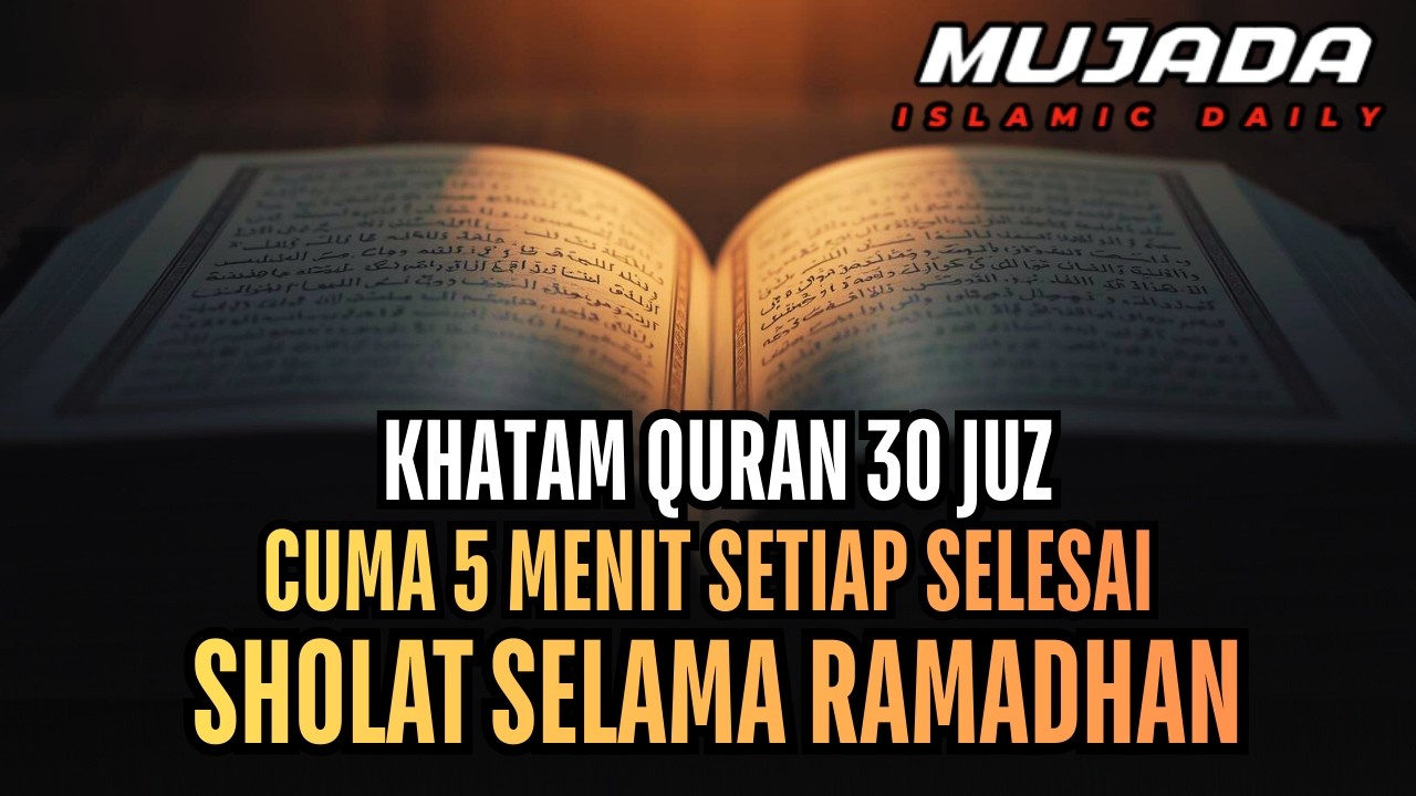 Rahasia Khatam Qur’an 30 Juz Selama Ramadhan (Sangat Mudah.❗)