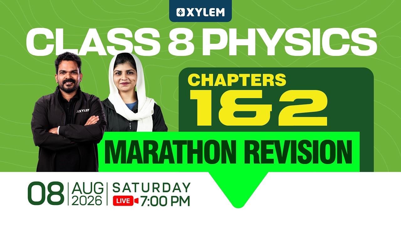 Class 8 Onam Exam 2026 - Physics : Chapter 1, 2 - Marathon Revision | Xylem Class 8