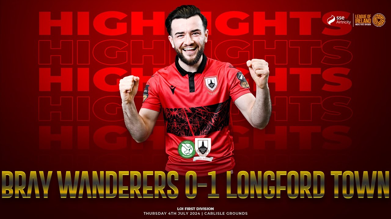 Bray Wanderers 0-1 Longford Town | 04.07.2024