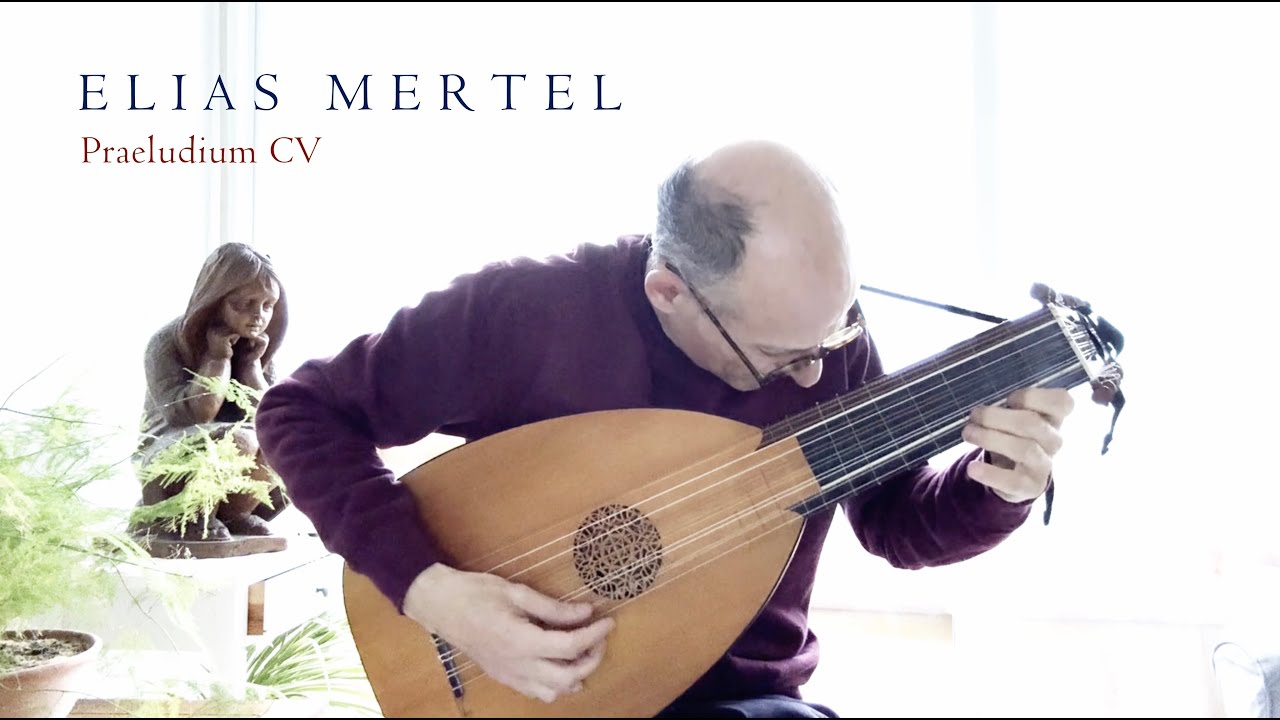ELIAS MERTEL: Praeludium CV. Laúd renacentista de 8 órdenes.