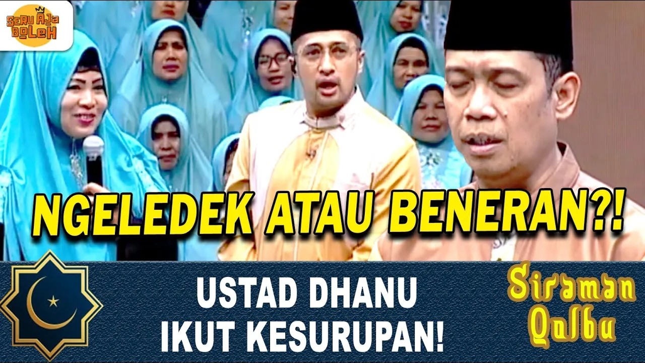 USTAD DHANU IKUT KESURUPAN! NGELEDEK ATAU BENERAN?! | SIRAMAN QOLBU EXTENDED | EPS.109