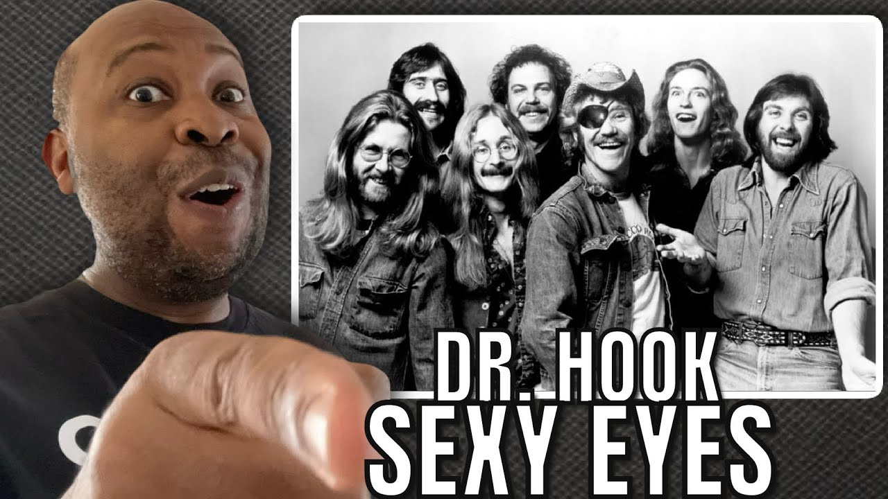 First Time Hearing | Dr. Hook - Sexy Eyes Reaction