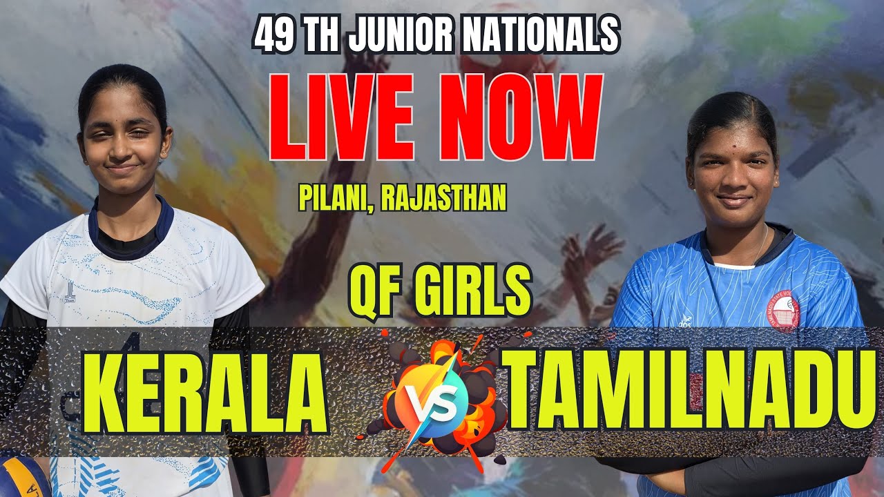 LIVE 🔴 Kerala vs Tamil Nadu | Quarter Final | 49th Junior Nationals Girls | Pilani 2025