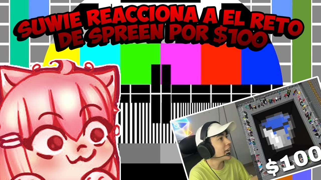 SUWIE reacciona a EL RETO DE SPREEN por $100 🤑