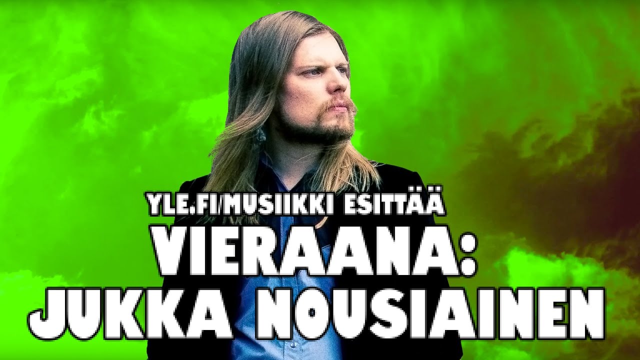 Vieraana: Jukka Nousiainen
