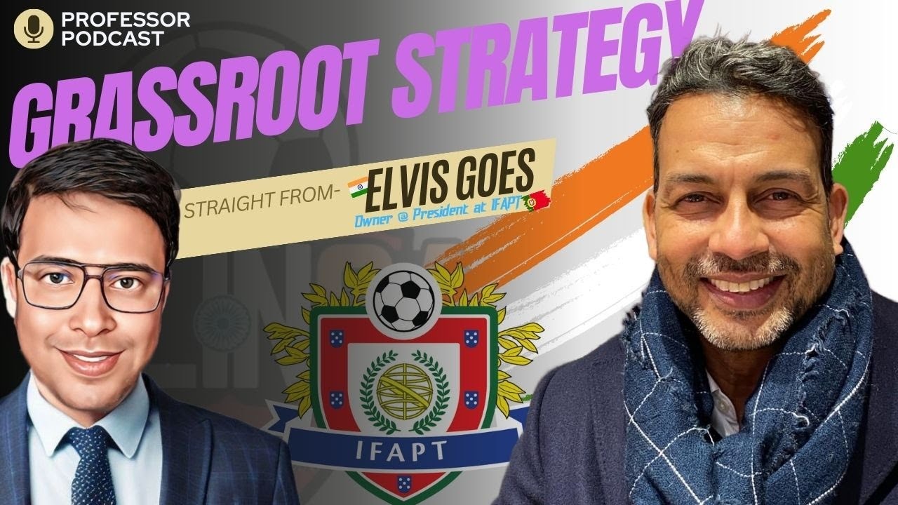 India Football Grassroot Development is a MYTH! ft Youth Football Pioneer- Elvis Goes
