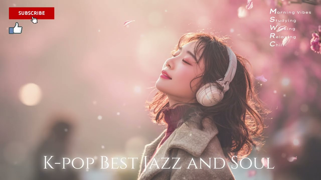 Study & Chill with Jazz and Soul Music | Focus K-POP BGM Playlist for Work & Relaxing - Ch13