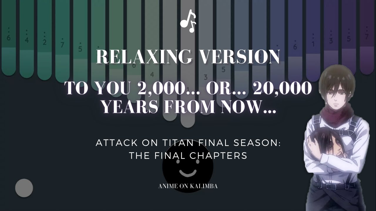 Attack on Titan Final Theme【To You 2000…or…20000 Years From Now…】Kalimba Cover