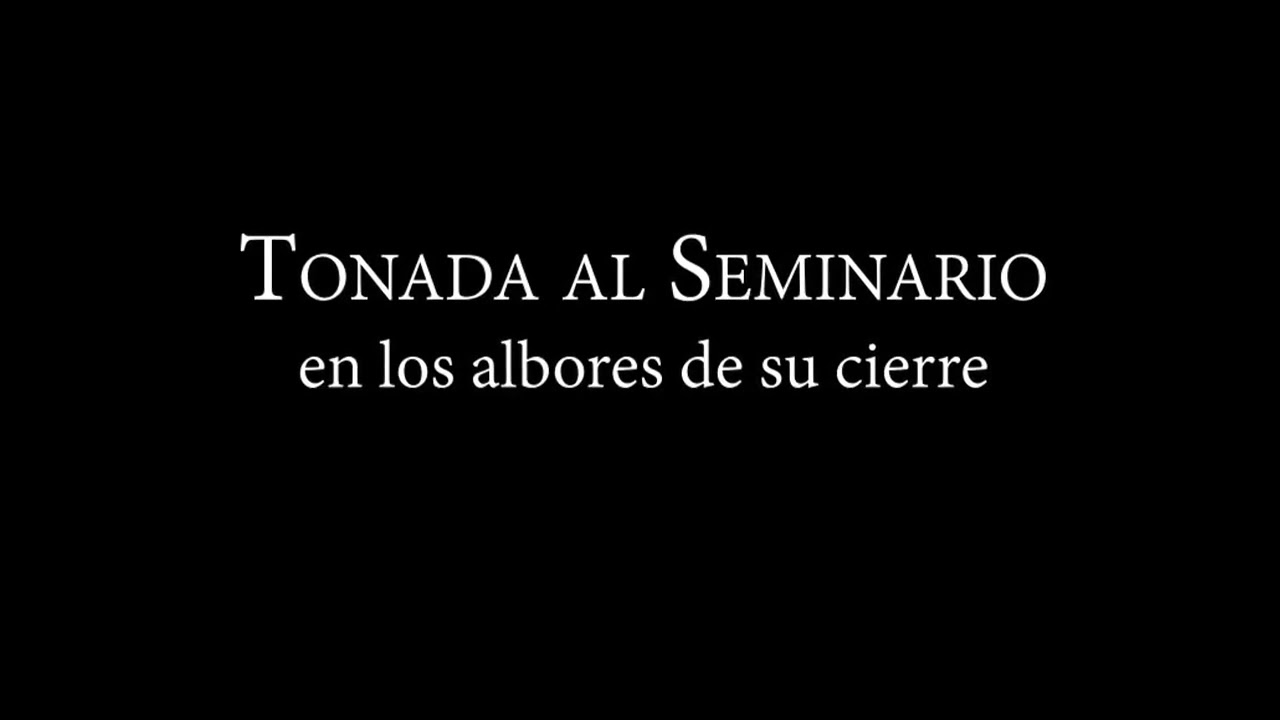 Tonada al Seminario, en los albores de su cierre
