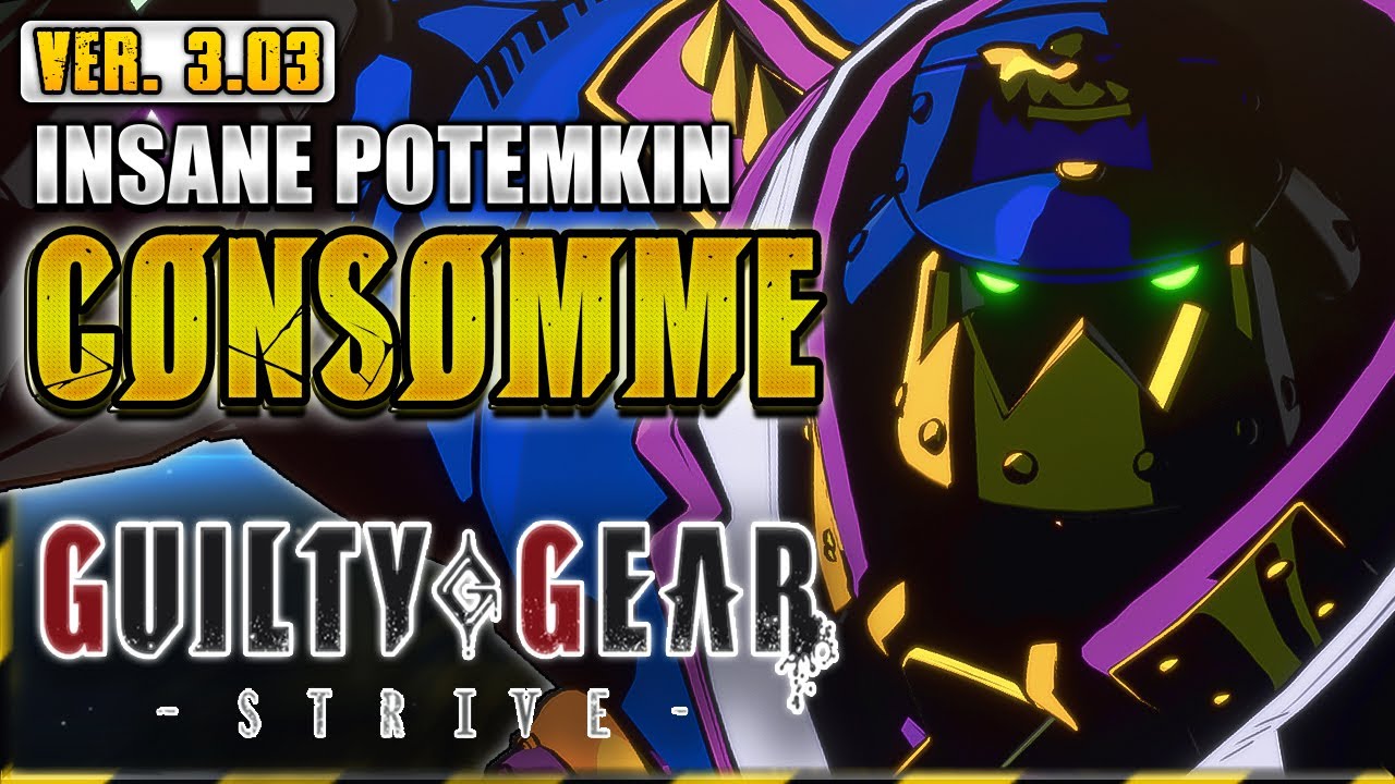 GGST ✨ CONSOMME ➤ INSANE POTEMKIN ✨ Guilty Gear Strive | GGST FAN + @notabadguygg