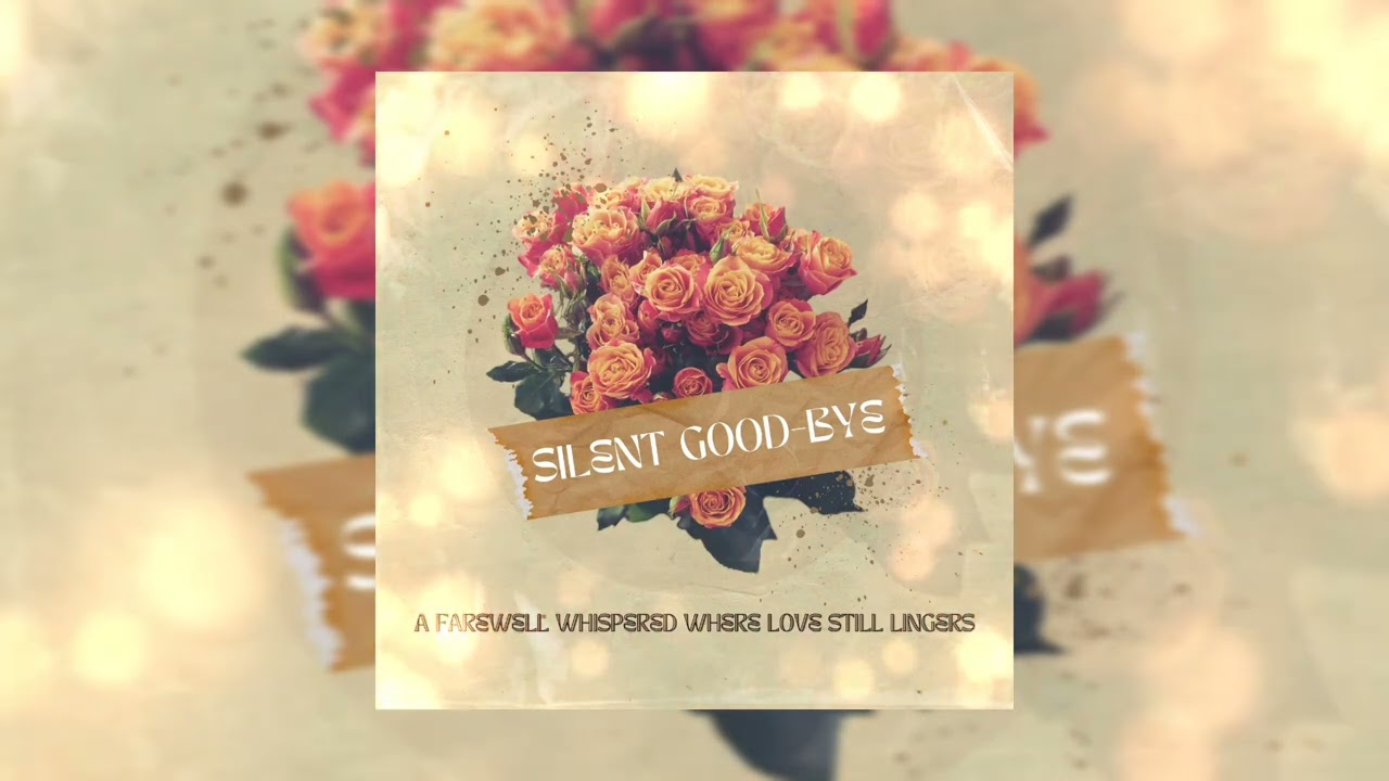 SILENT GOOD-BYE