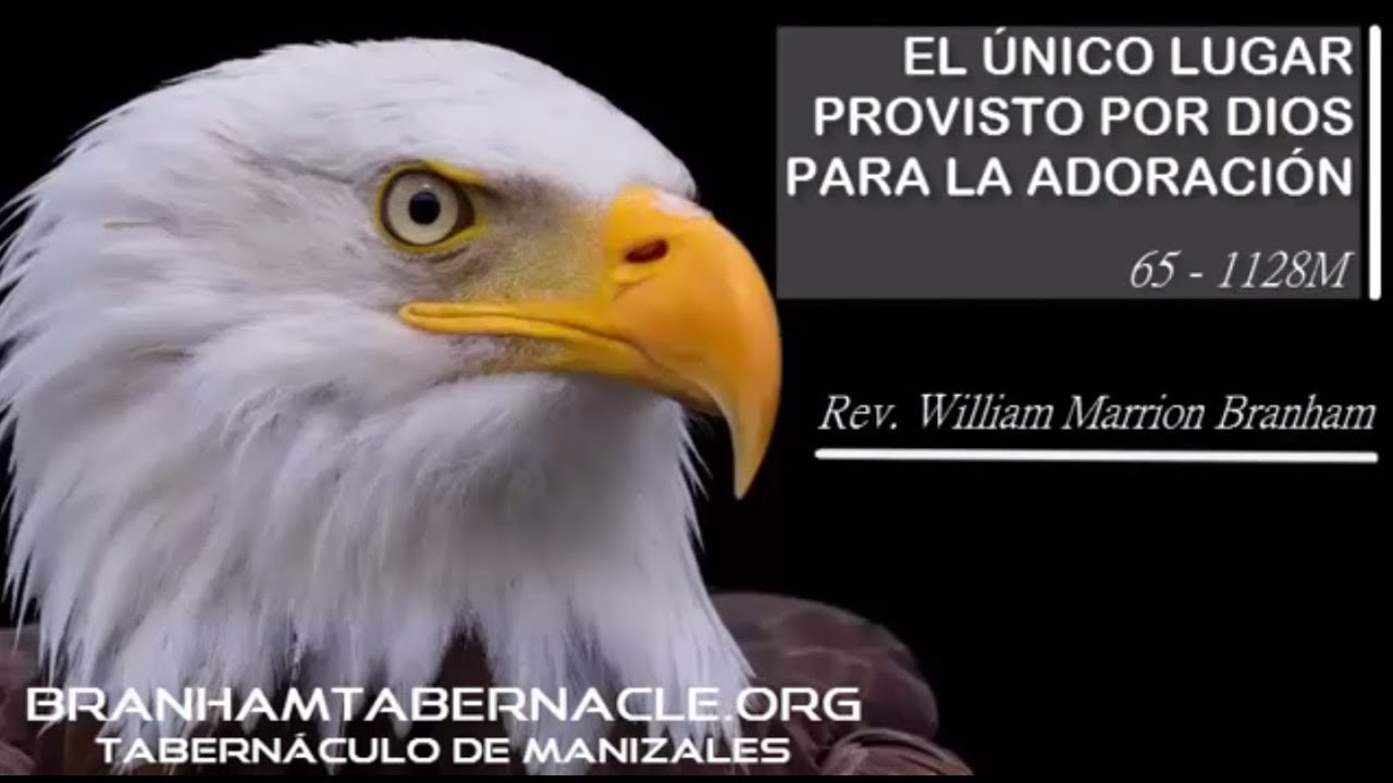 65-1128M | El Único Lugar Provisto Por Dios Para La Adoración | William Marrion Branham