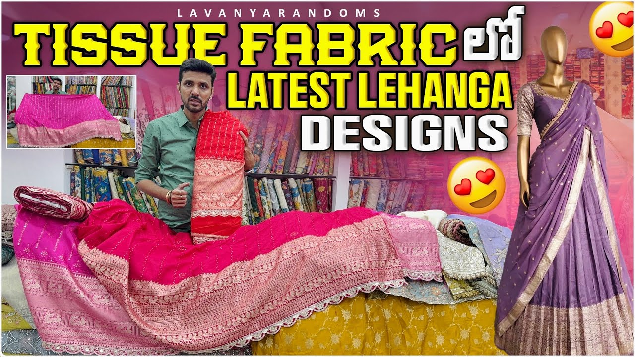 Tissue Fabrics Lehangas & Sarees కి Most trending Fabrics 1 meter courier available Lavanya Randoms