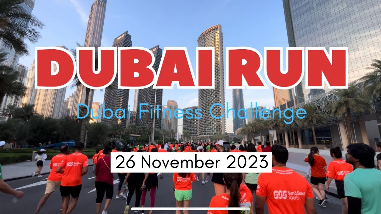 Dubai Run 2023 |  Part of DUBAI FITNESS CHALLENGE | Sheikh Zayed Road, Dubai | 4K
