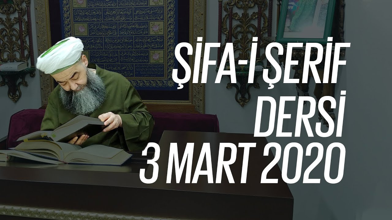 Şifâ-i Şerîf Dersi 84. Bölüm 3 Mart 2020