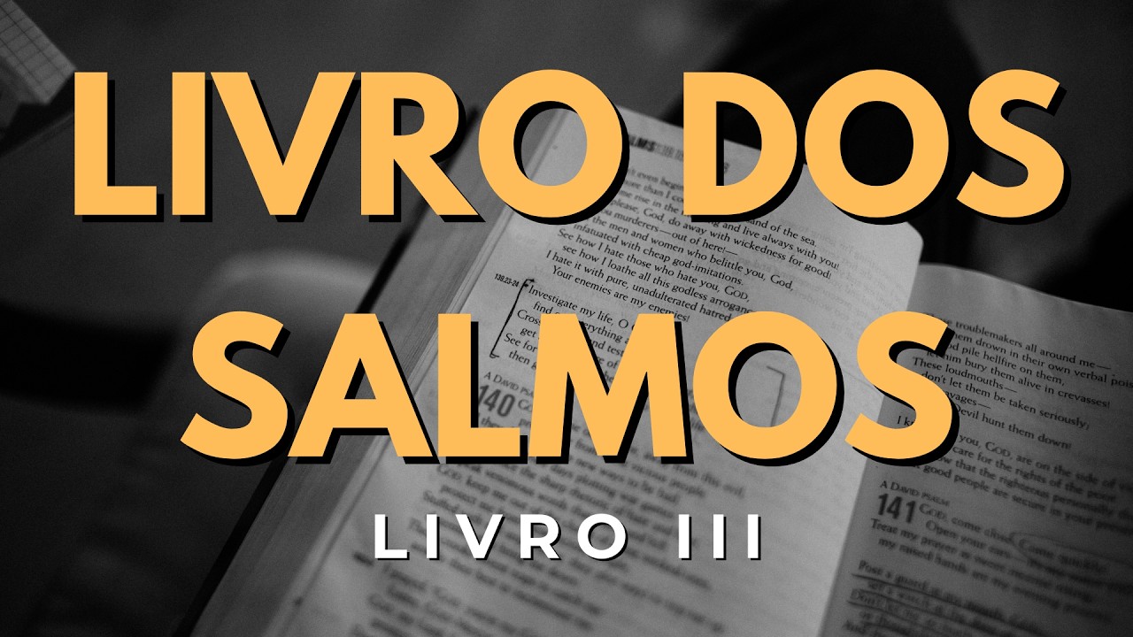 O Livro III dos Salmos (73 ao 89) Completo | Narração Clássica para a Alma
