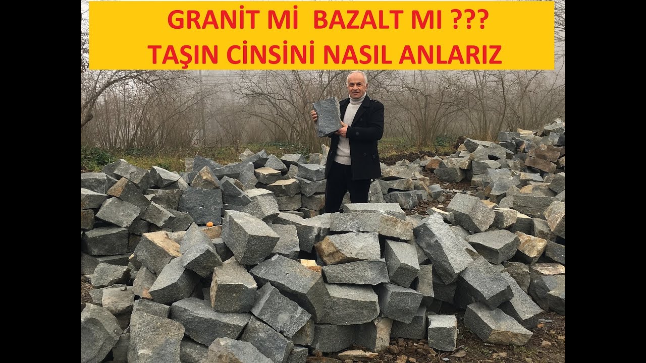 Granit mi  bazalt mı ?  iki taşı birbirinden nasıl ayırırsınız....