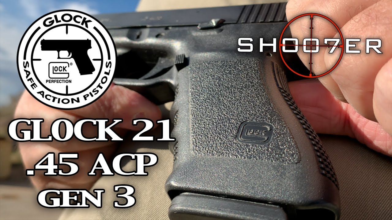 Обзоры GLOCK 21 GEN 3 калибра .45 ACP - SH007ER