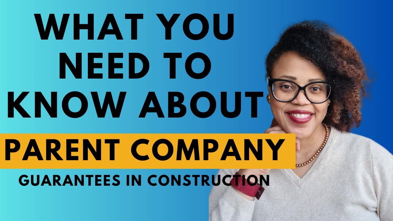 What You Need to Know About Parent Company Guarantees in Construction