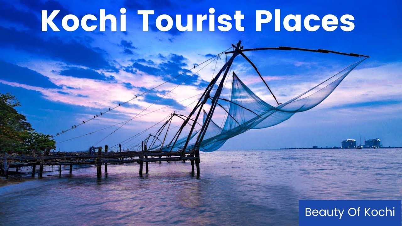 Kochi Tourist Places | Beauty Of Kochi