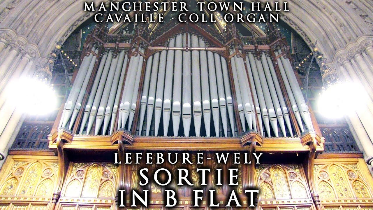 SORTIE IN B FLAT - LEFÉBURE-WÉLY –  MANCHESTER TOWN HALL ORGAN - JONATHAN SCOTT