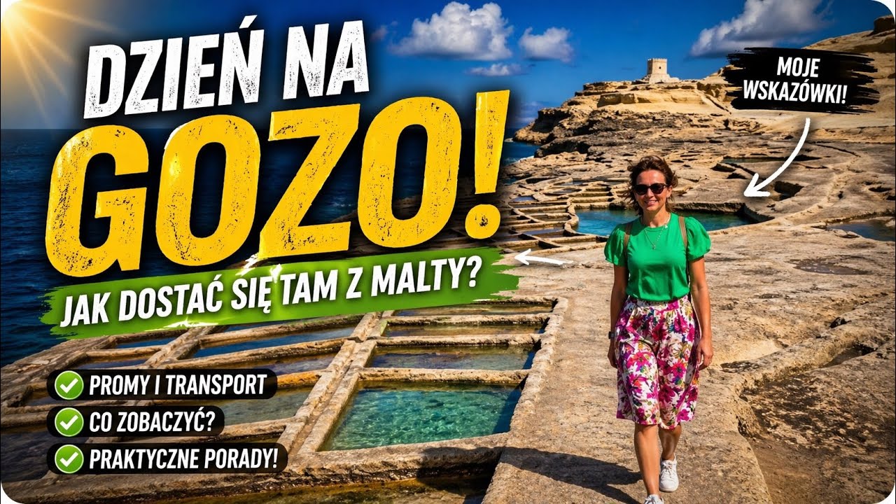 Gozo na Malcie- jak się dostać?. Dlaczego Warto? Moje wskazówki , rekomendacje i ciekawostki.