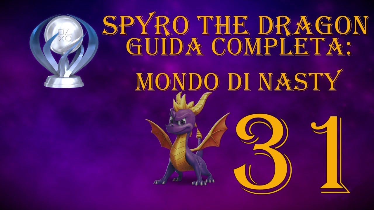 MONDO DI NASTY - GUIDA COMPLETA 120% - SPYRO THE DRAGON #31
