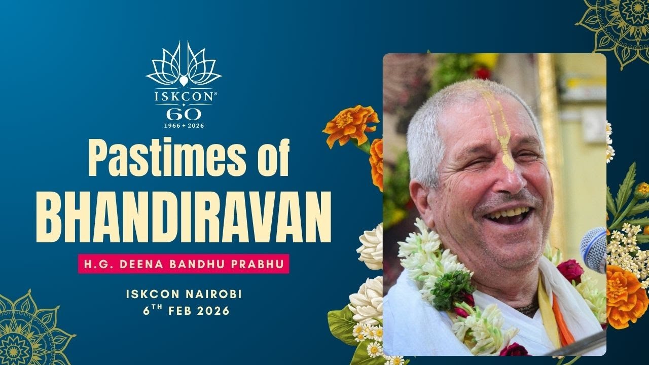 Pastimes of Bhandiravan - H.G. Deena Bandhu Prabhu