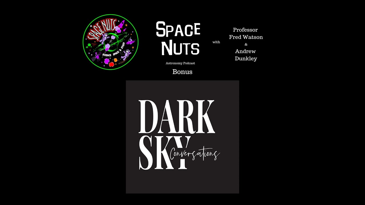 Bonus - Dark Sky Conversations with Professor Fred Watson