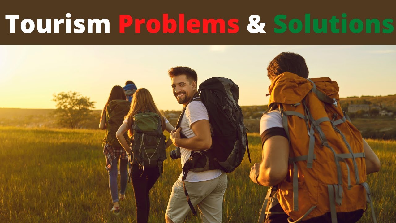 Top 10 Tourism Problems and it's Solutions in 2022 #tourism #tourismissues