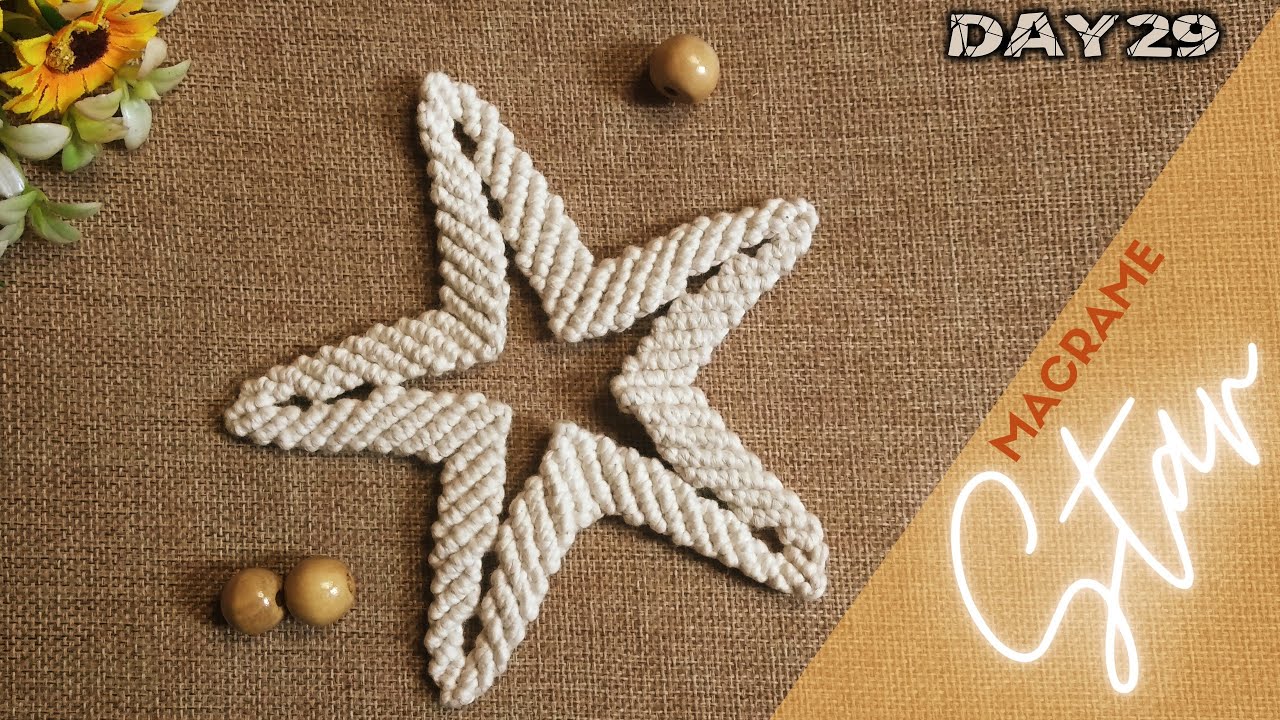 # DAY29 | КАК СДЕЛАТЬ МАКРАМУ ЗВЕЗДУ | РУКОВОДСТВО ПО УКРАШЕНИЯМ МАКРАМОВ