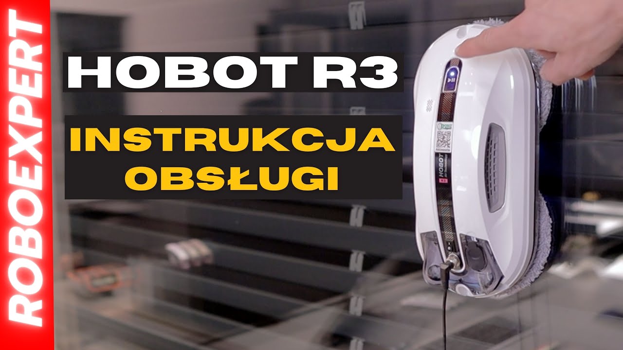 #57 🤖 Robot do mycia okien Hobot R3 -instrukcja obsługi - DOTYCZY R&Oacute;WNIEŻ INNYCH MODELI HOBOT