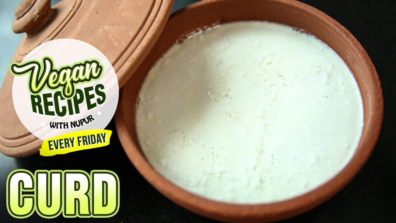 Vegan Curd Recipe - How To Make Curd Without Curd - Vegan Series By Nupur