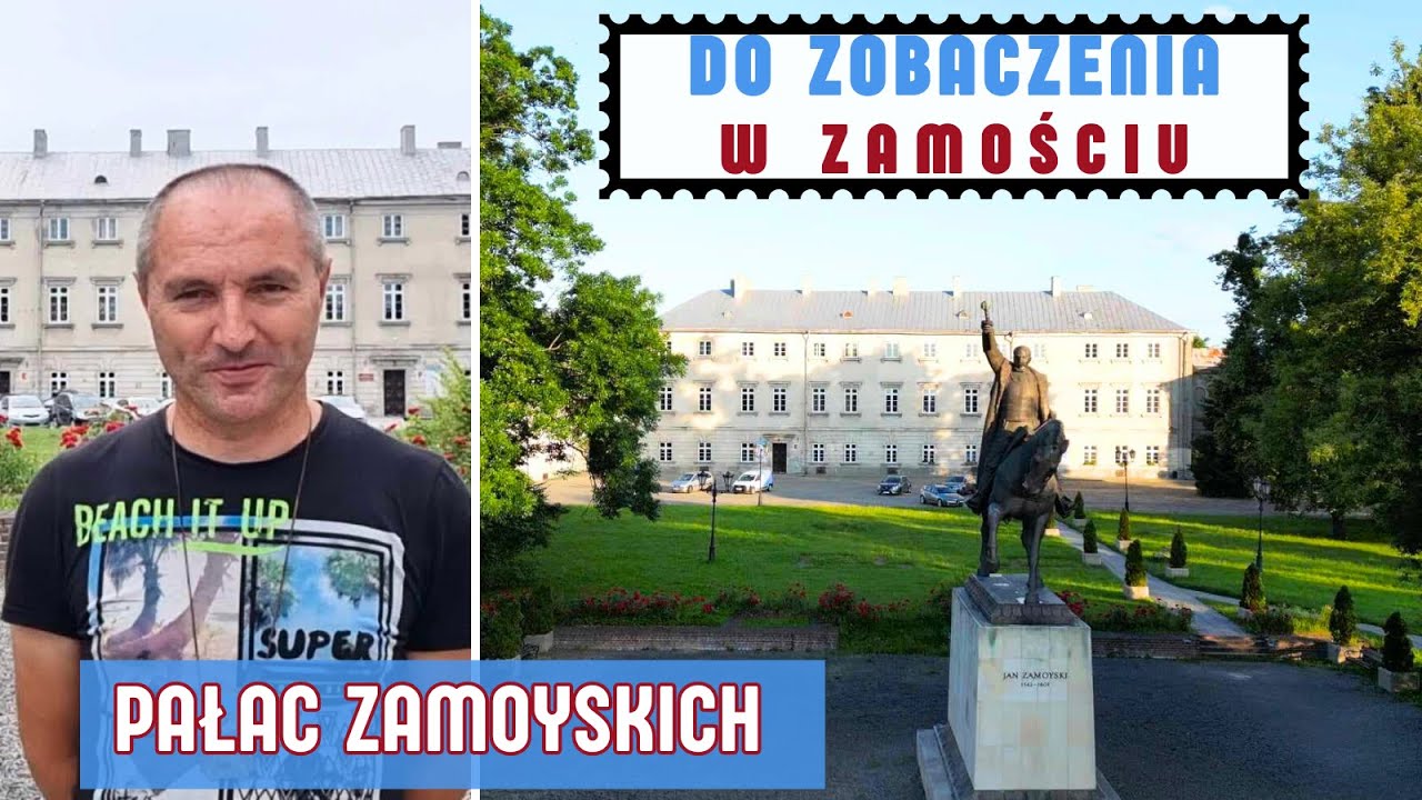 Do zobaczenia w Zamościu - Pałac Zamoyskich