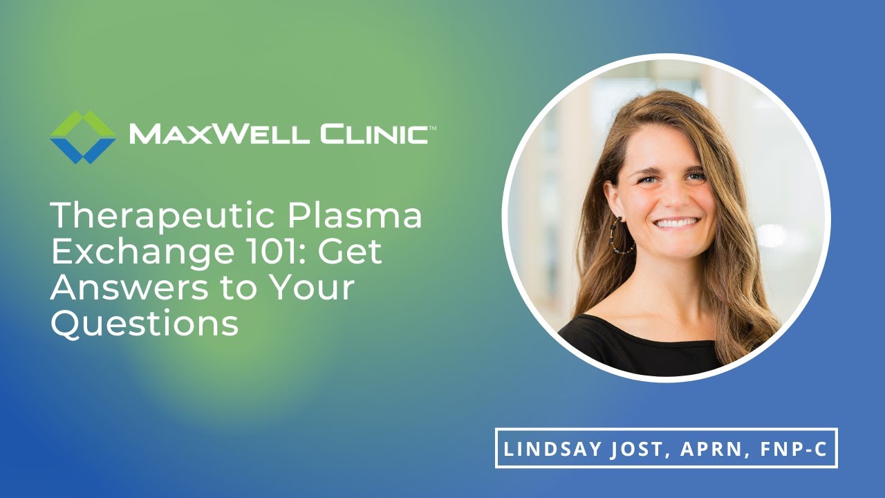 Therapeutic Plasma Exchange 101: Your Questions Answered with Lindsay Jost, APRN