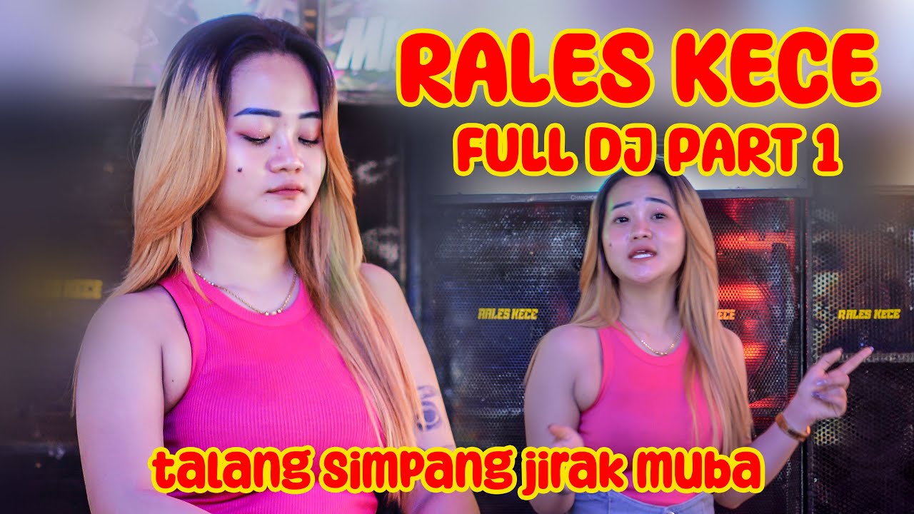 OT RALES KECE LIVE TALANG SIMPANG JIRAK JAYA MUBA // FULL DJ PART 1