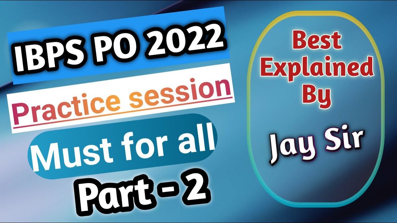 IBPS PO MATHS PART 2| IBPS PO PRELIMS 2022|ARITHMETIC PRACTICE SESSION FOR IBPS PO 2022|JAY SIR