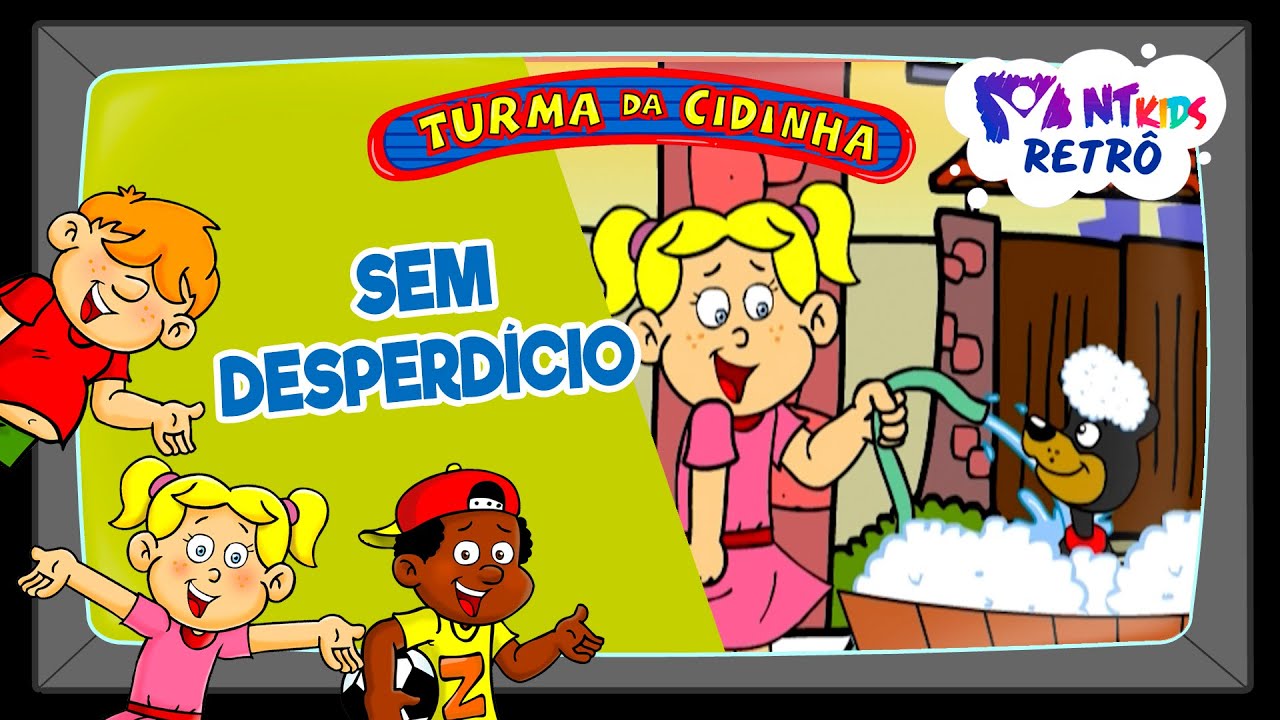 TURMA DA CIDINHA - SEM DESPERDÍCIO