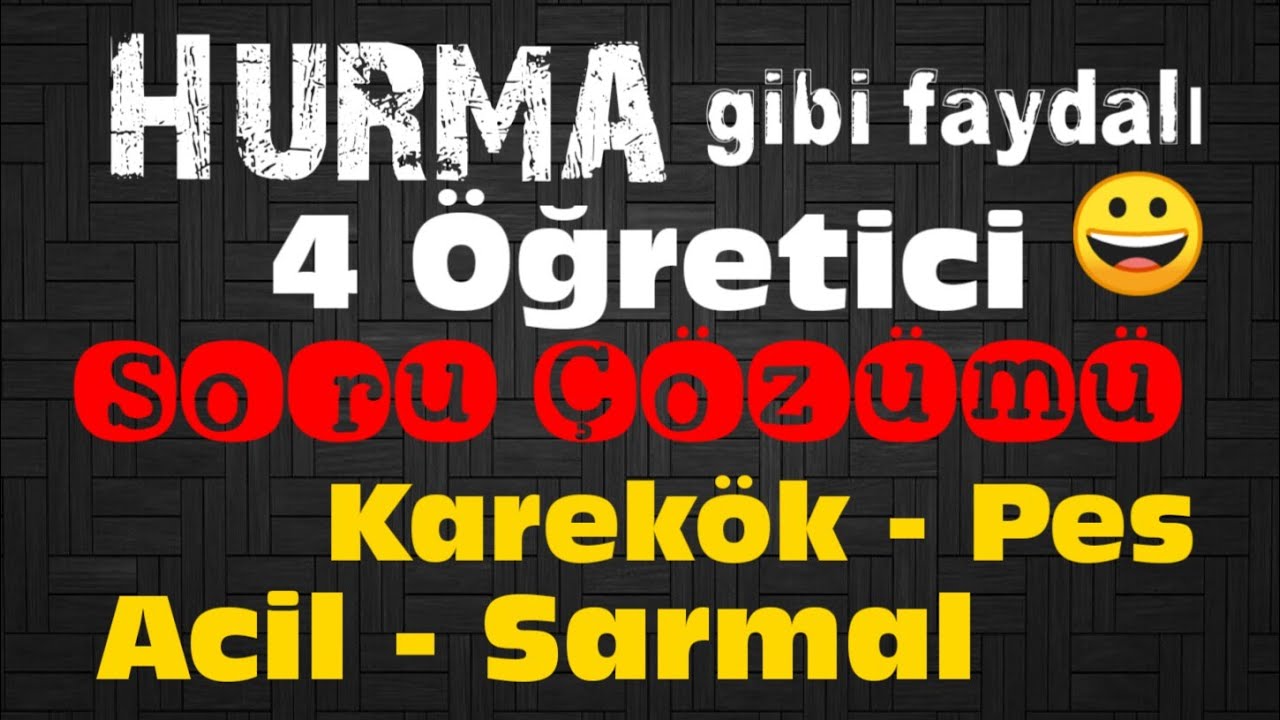 Hurma gibi Faydalı.. 😀 4 Öğretici Soru Çözümü.. 👍