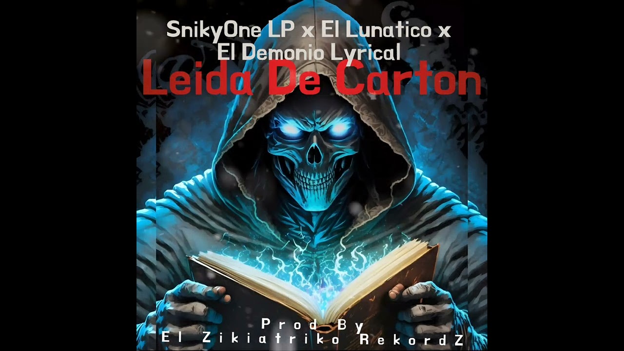 SnikyOne LokoPirata - Leída De Cartón ft. El Lunatico, El Demonio Lyrical @ElZikiatrikoRekordZ