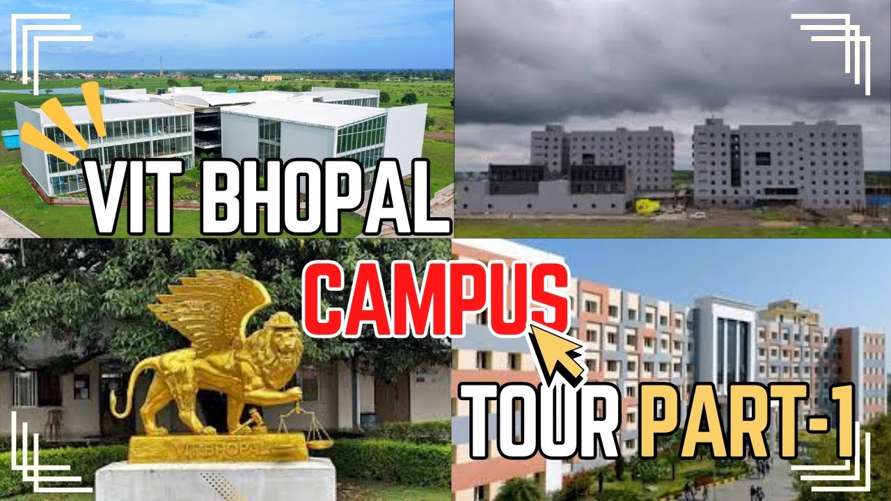 🎥 CAMPUS TOUR 🏢 | VIT BHOPAL | Part -1 #vitbhopal #vlog #campus