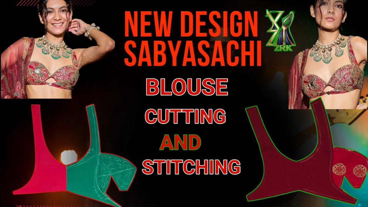 Sabyasachi Blouse Cutting And Stitching | Designer Blouse Tutorial | ZRK-Mastar