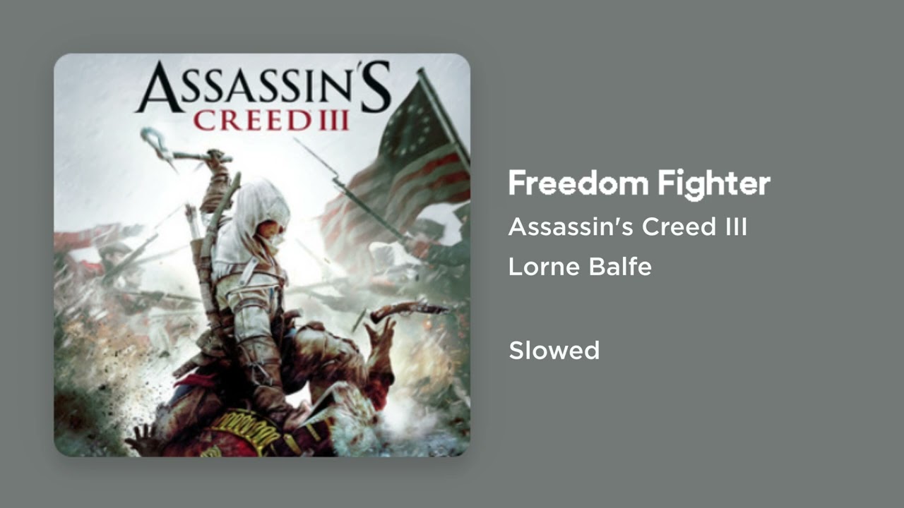 Assassin's Creed 3 - Freedom Fighter (Slowed)