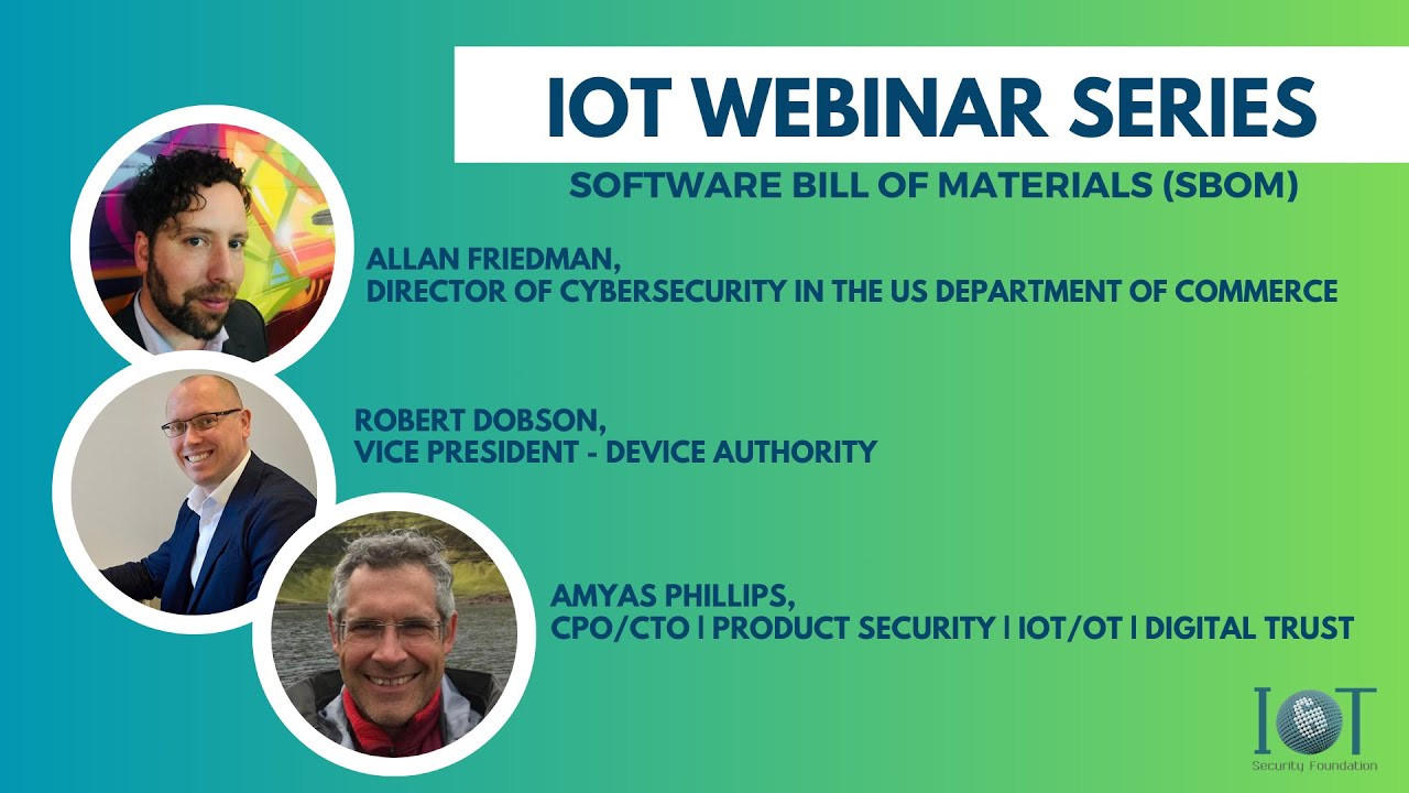 IoTSF webinar series #2 - Software Bill of Materials (SBoM)
