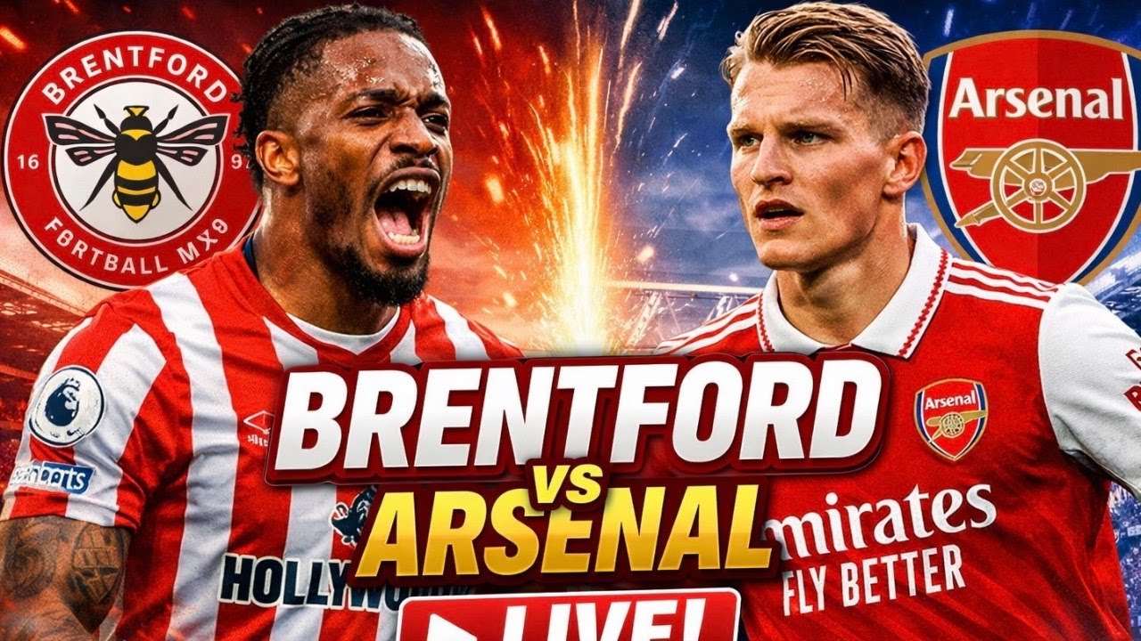 Brentford vs Arsenal LIVE 🔴 Premier League Match Today | Full Match Stream