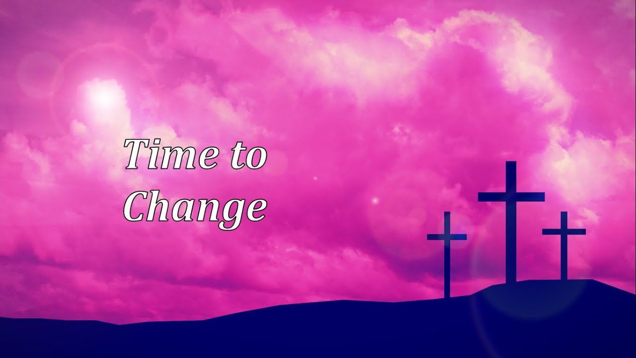 Time to Change