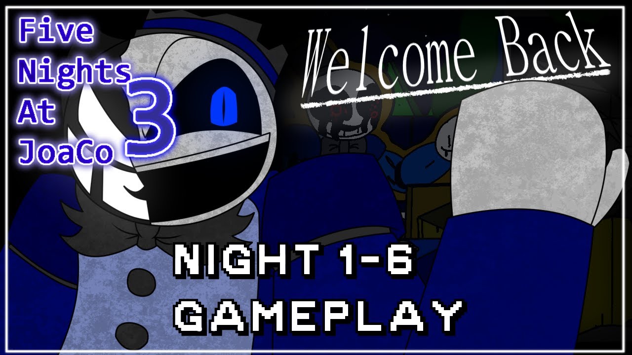 Five Nights At JoaCo 3 The end (New Designs Update) Night 1-6 Gameplay